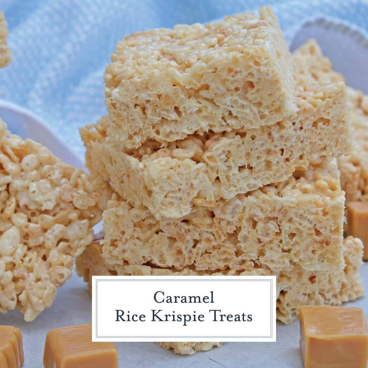 Caramel Rice Krispies Treats- Homemade Rice Krispies Treats