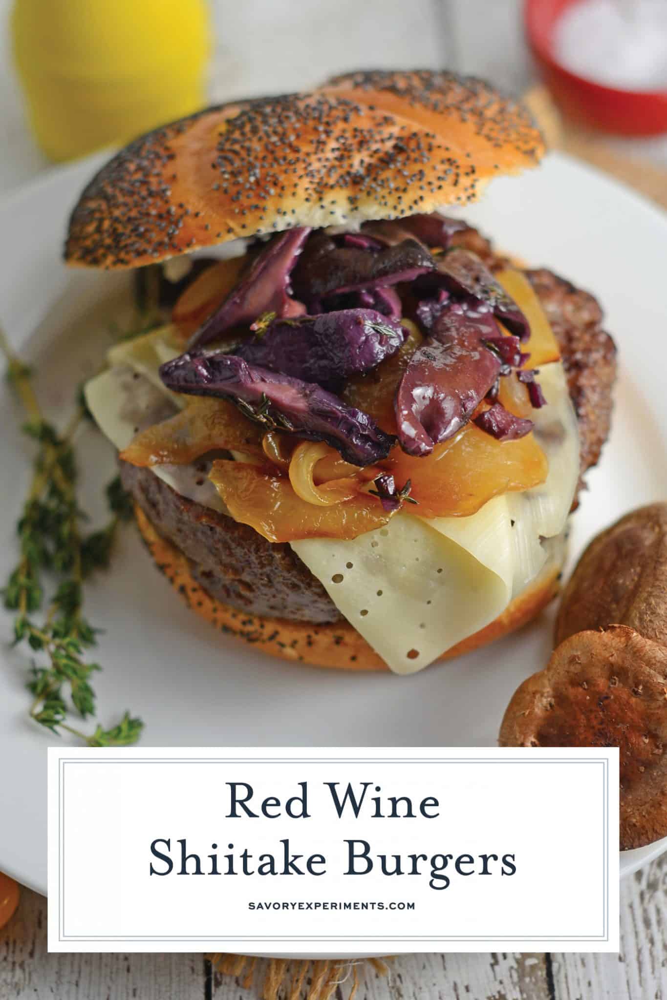 This Red Wine Shiitake Hamburger takes your typical burger recipes and turns it into so much more! The perfect artisan hamburger to enjoy at home! #burgerrecipes #recipeswithhamburgermeat www.savoryexperiments.com