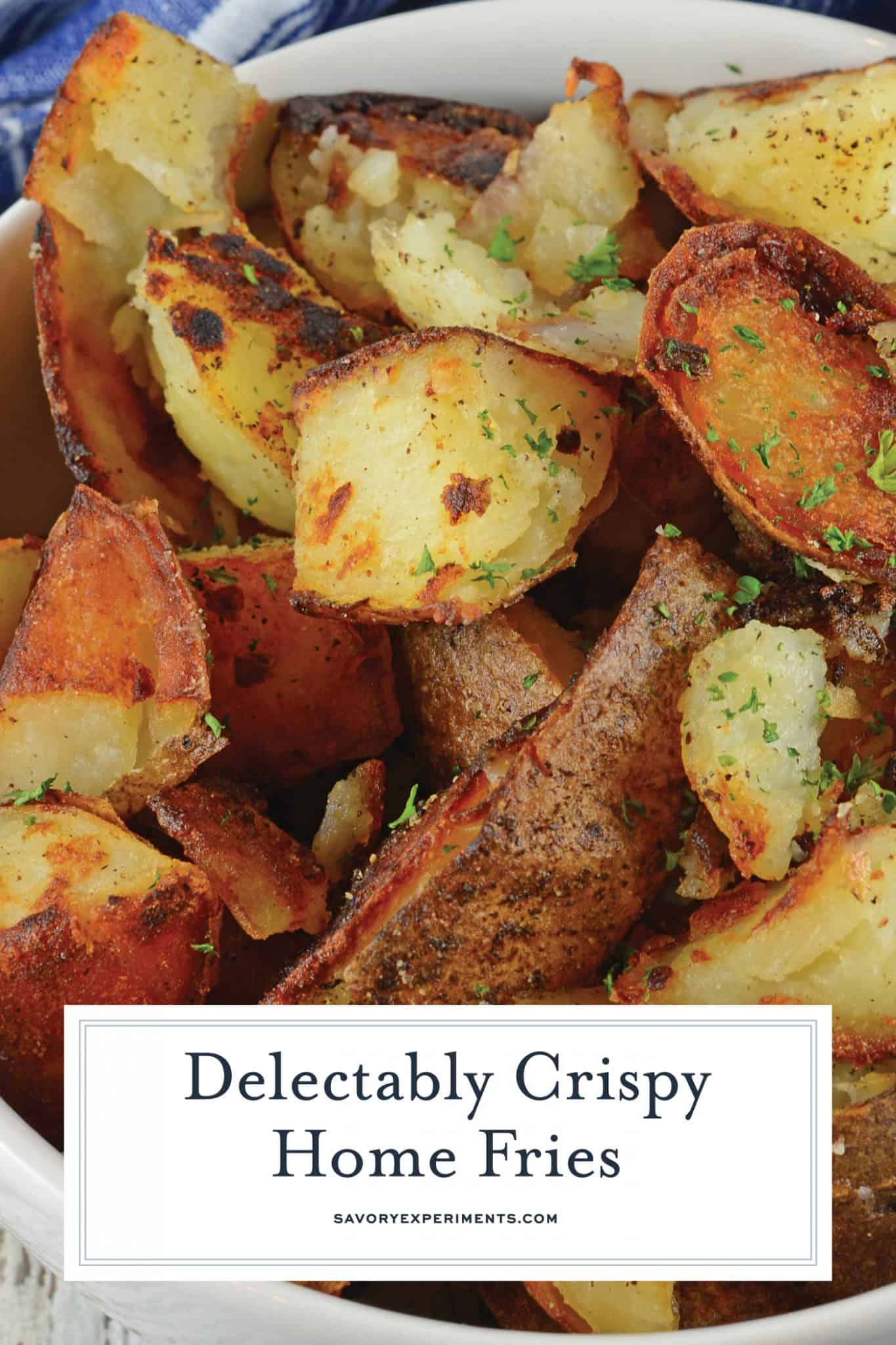 Crispy Home Fries - An Amazing Breakfast Potatoes Recipe