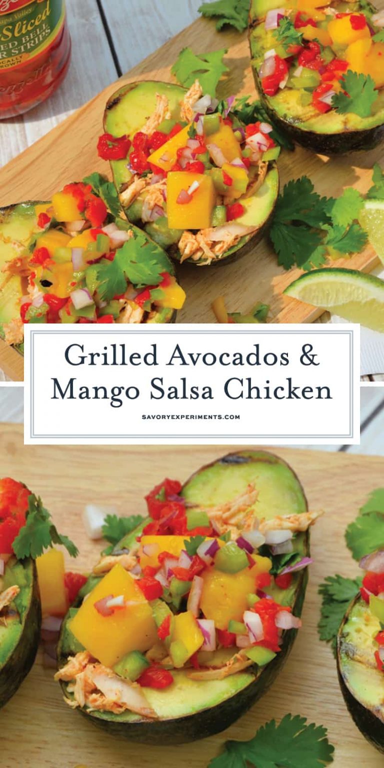 Grilled Avocados with Mango Salsa Chicken - Easy + Healthy!
