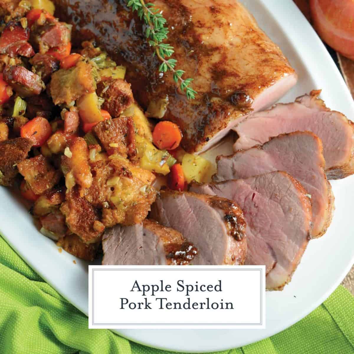 Apple Spiced Pork Tenderloin Baked Pork Tenderloin With Stuffing