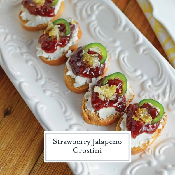 Strawberry Jalapeño Crostini - Savory Experiments