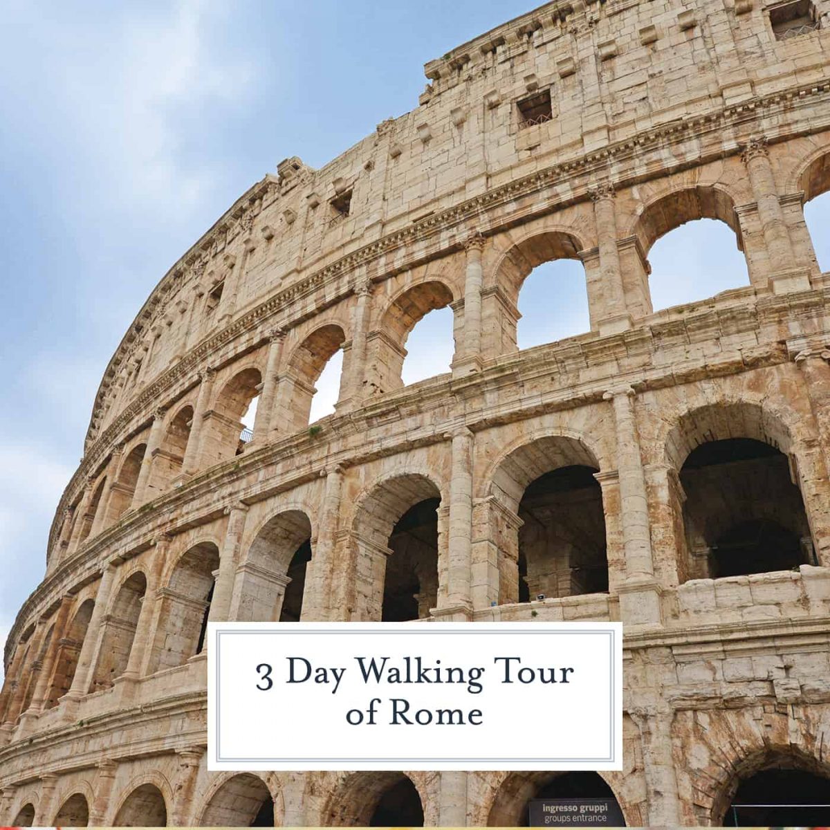 3 Day Walking Tour of Rome + Rome Travel Tips | Savory Experiments