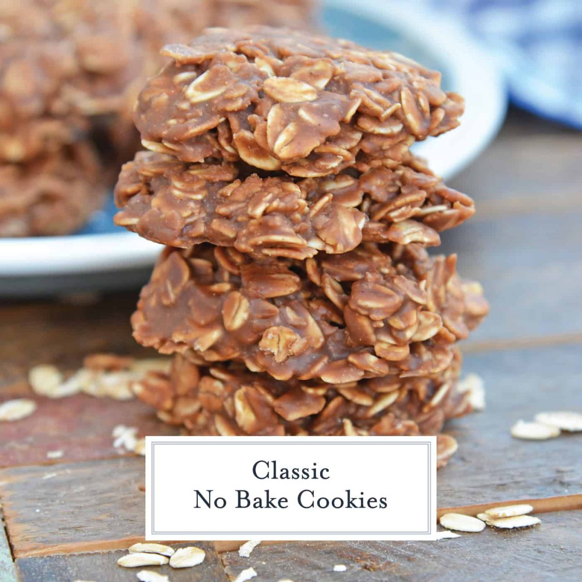 Classic NoBake Cookies Easy Oatmeal No Bake Cookies