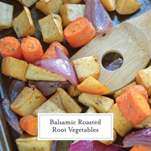 Balsamic Roasted Root Vegetables - How To Roast Vegetables