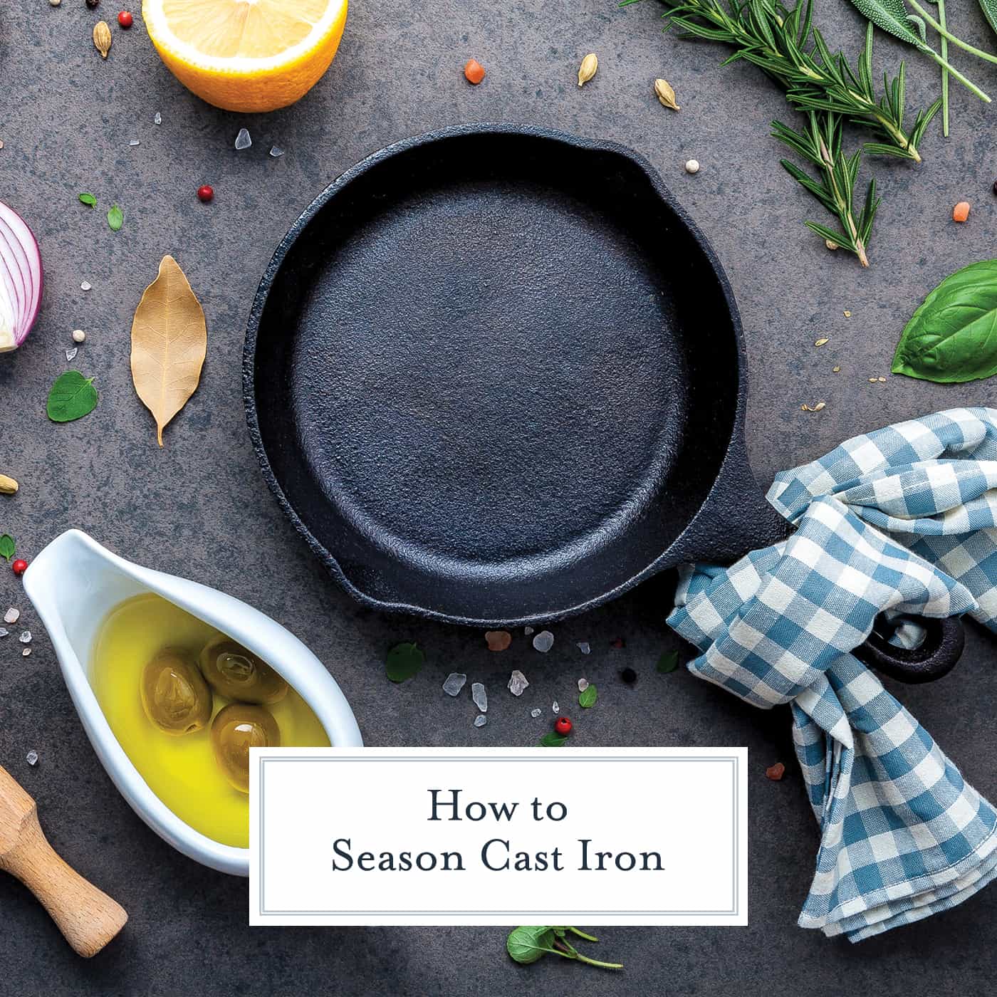 How to Season or Re-Season a Cast Iron Skillet - Delishably