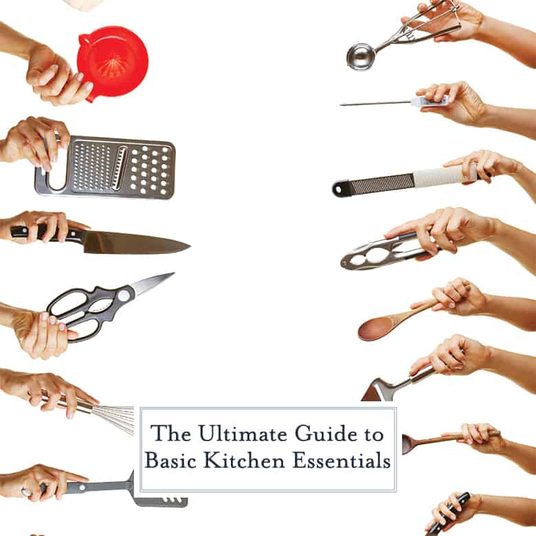 20+ Basic Kitchen Essentials - Tools that Every Home Cook Should Have!