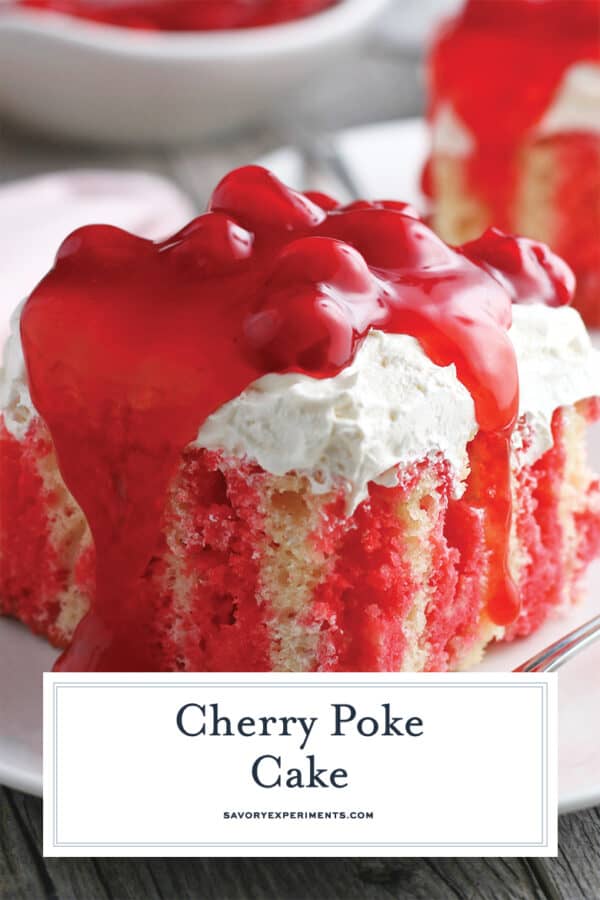 The BEST Cherry Poke Cake Recipe- Dreamy Delicious Cherry Poke Cake