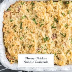 BEST Cheesy Chicken Noodle Casserole Recipe- Easy Chicken Casserole