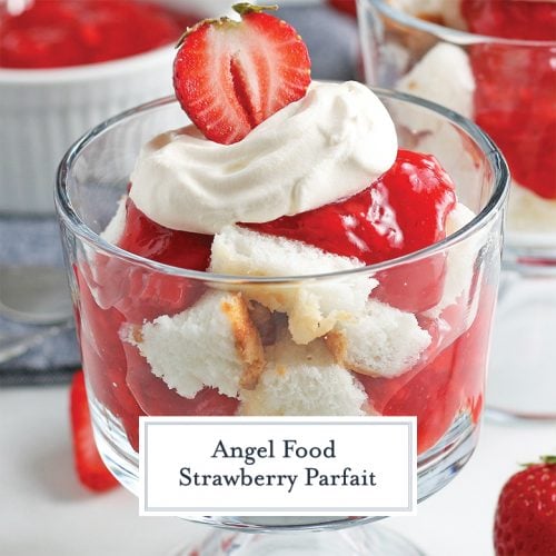 BEST Angel Food Strawberry Parfaits - Mini Strawberry Trifle Recipe