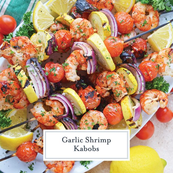 Garlic Shrimp Kabobs Easy Kabob Recipe For The Grill 3625