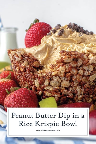 Peanut Butter Dessert Dip in an Edible Rice Krispie Bowl (No Bake)