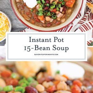 Instant Pot 15 Bean Soup (No Pre-Soaking!) Valerie's Kitchen