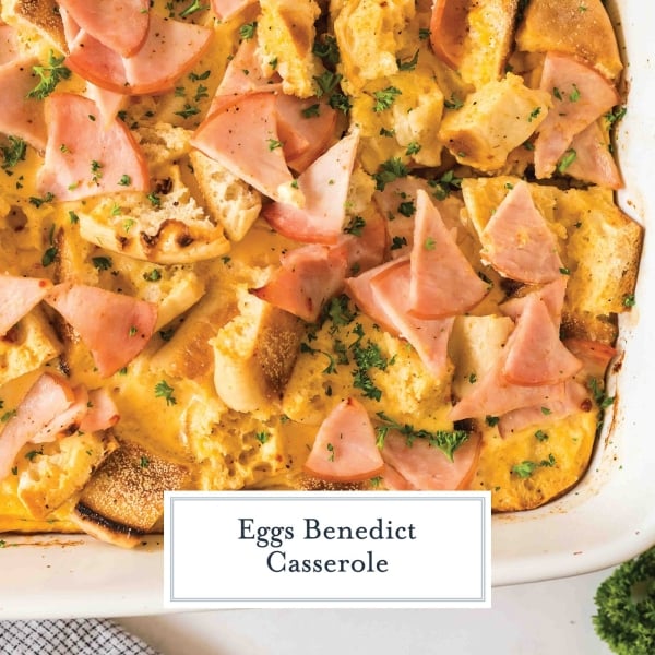 EASY Eggs Benedict Casserole (Overnight Breakfast Casserole!)