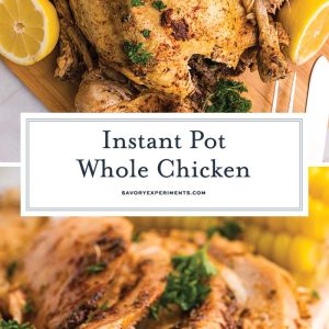 https://www.savoryexperiments.com/wp-content/uploads/2023/05/Instant-Pot-Whole-Chicken-PIN-1-300x300.jpg
