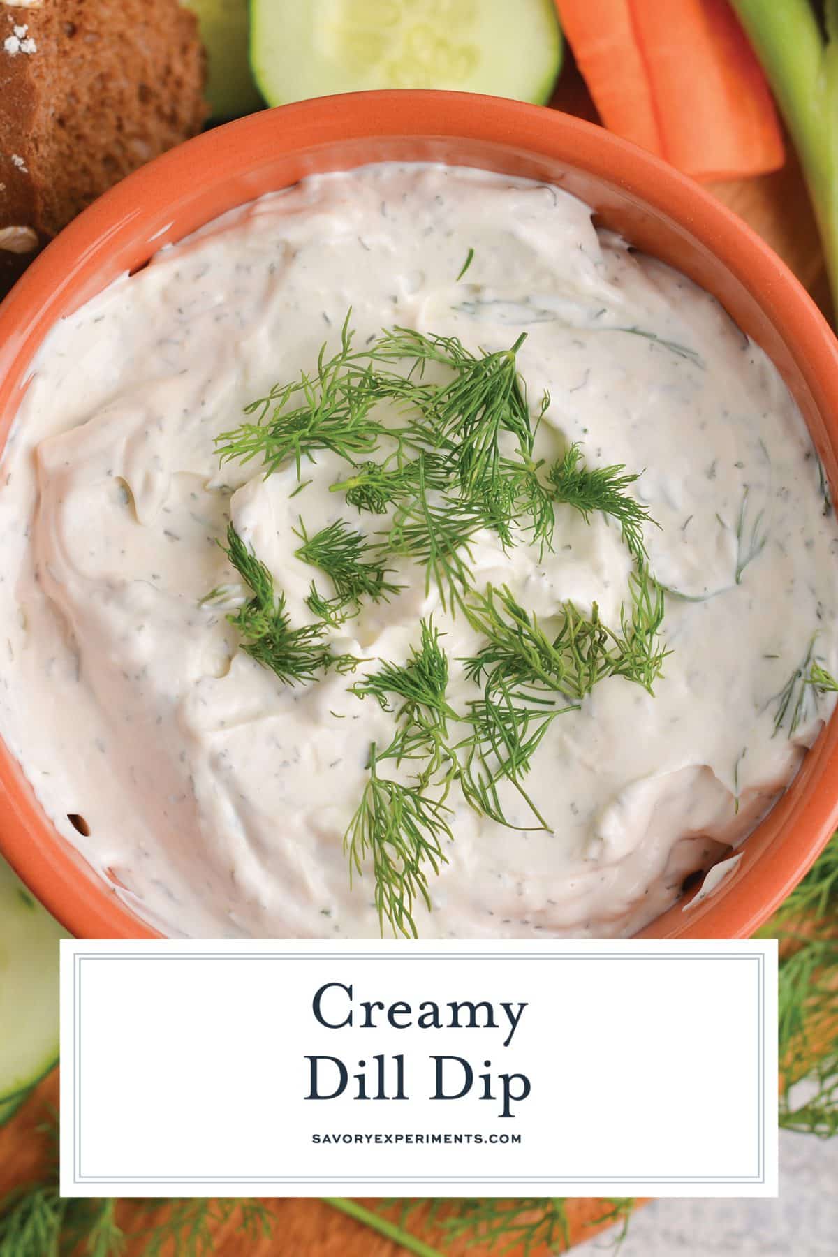 BEST Dill Dip Recipe (Creamy Veggie Dip Made with Fresh Dill!)