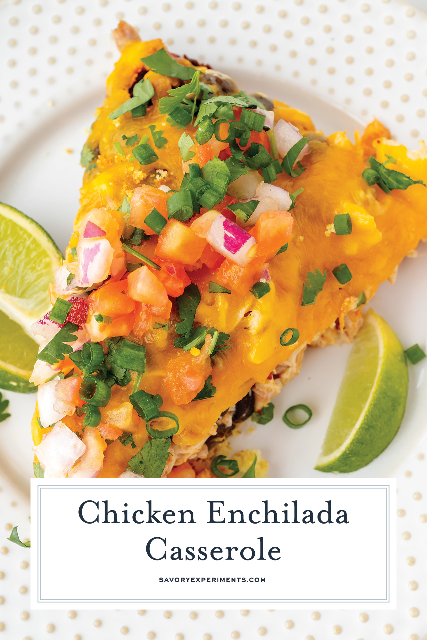 overhead shot of slice of chicken enchilada casserole on plate with text overlay